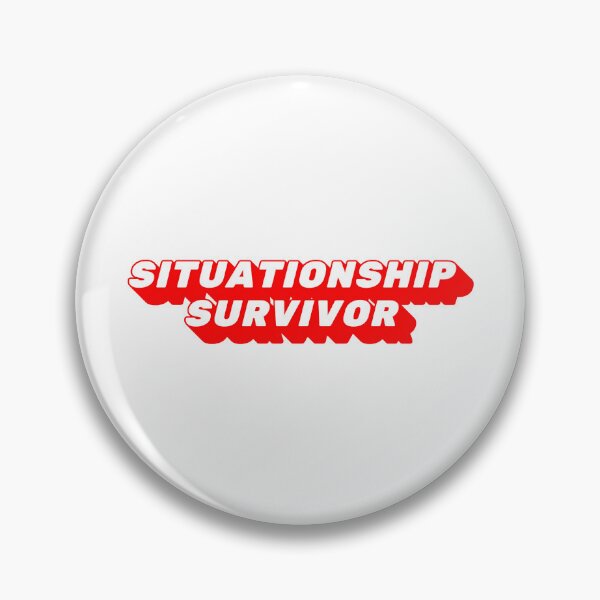 Item preview, situationship survivor designed and sold by brizzle321d.