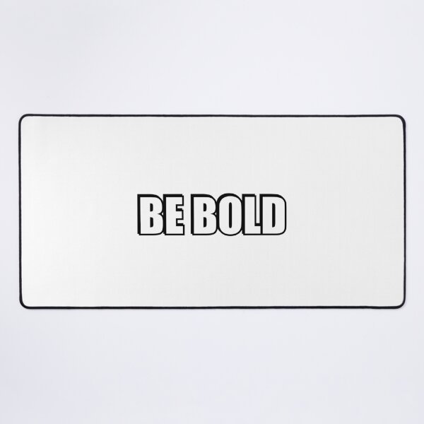 Item preview, Be Bold designed and sold by Inspirationmotivation.