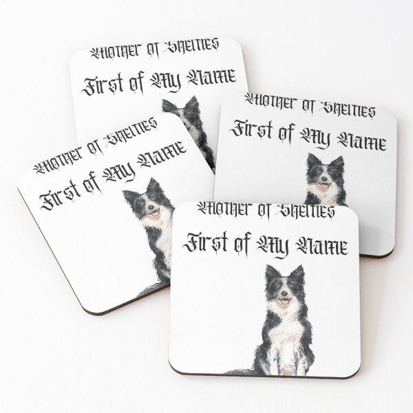 Item preview, Mother of Shelties, First of My Name designed and sold by Foxy Candy.