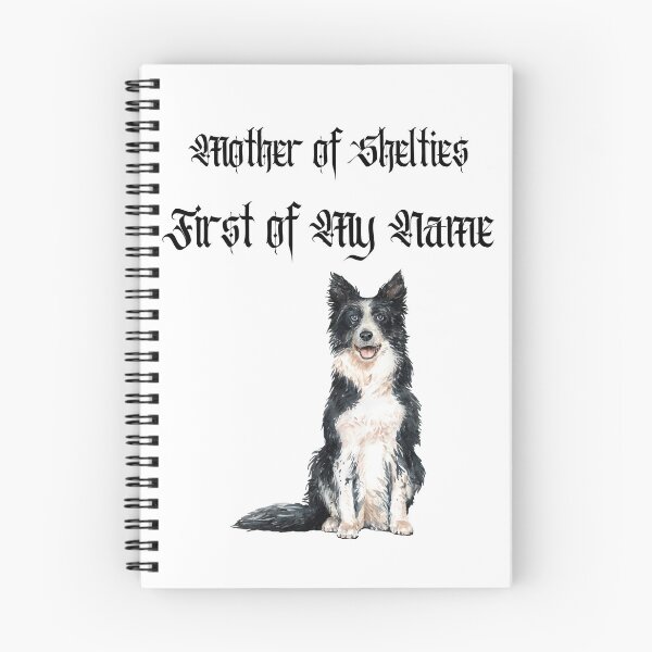 Item preview, Mother of Shelties, First of My Name designed and sold by Foxy Candy.