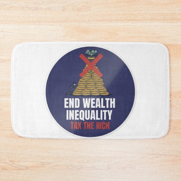 Item preview, End Wealth Inequality Tax The Rich designed and sold by Owcomm.
