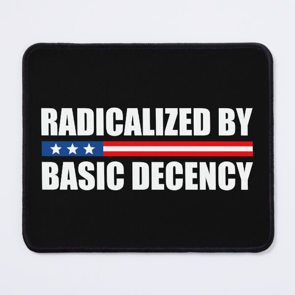 Item preview, Radicalized By Basic Decency - USA Flag designed and sold by PixVib.