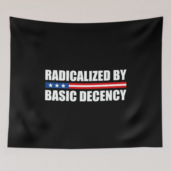 Item preview, Radicalized By Basic Decency - USA Flag designed and sold by PixVib.