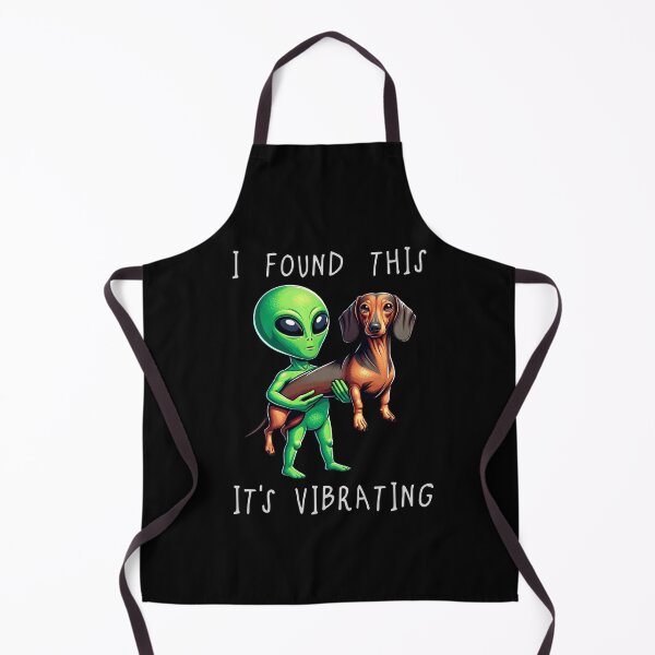 Item preview, Funny Dachshund Doxie Alien I Found This Its Vibrating Mom Dad Kids designed and sold by rafaeltto.