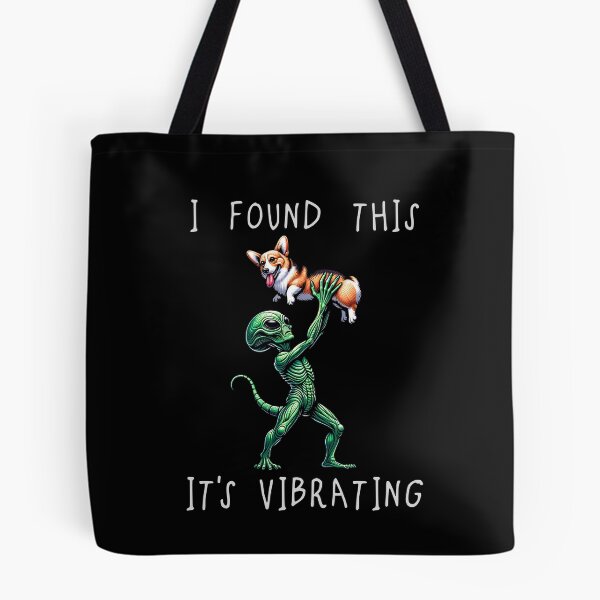 Item preview, Funny Corgi Alien I Found This Its Vibrating Mom Dad Kids designed and sold by rafaeltto.