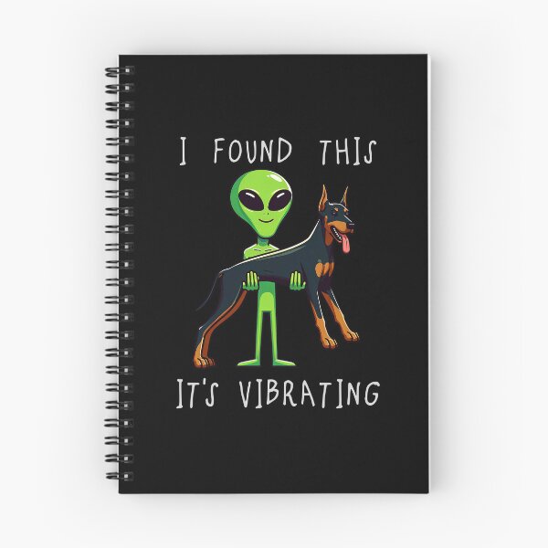 Item preview, Funny Dobermann Alien I Found This Its Vibrating Mom Dad Kids designed and sold by rafaeltto.