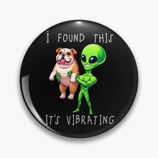 Item preview, Funny English Bulldog Alien I Found This Its Vibrating Mom Dad Kids designed and sold by rafaeltto.