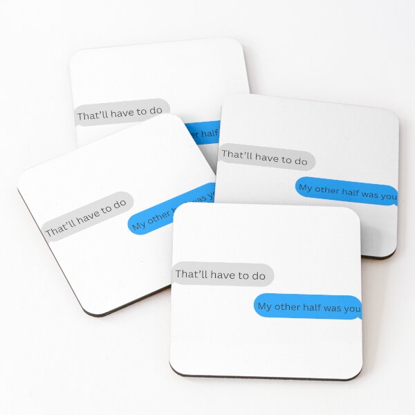 Item preview, That’ll Have to Do My Other Half Was You Text Message designed and sold by InfiniteSticker.