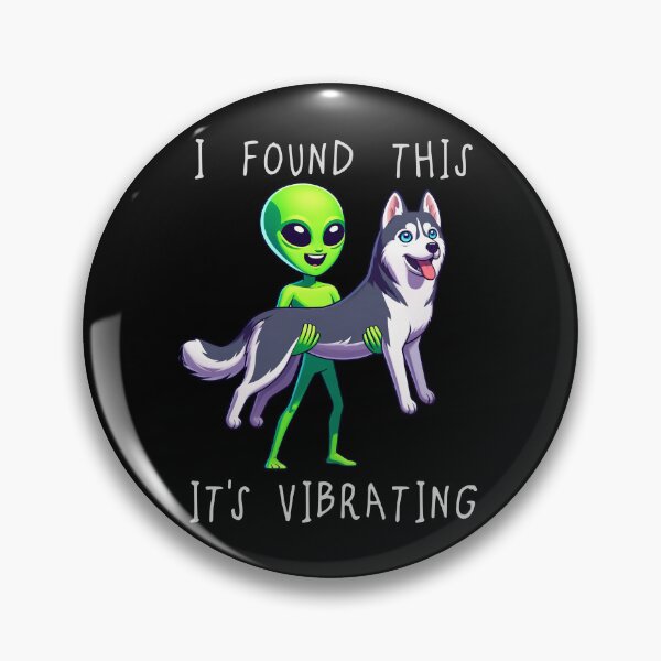 Item preview, Funny Husky Alien I Found This Its Vibrating Mom Dad Kids designed and sold by rafaeltto.