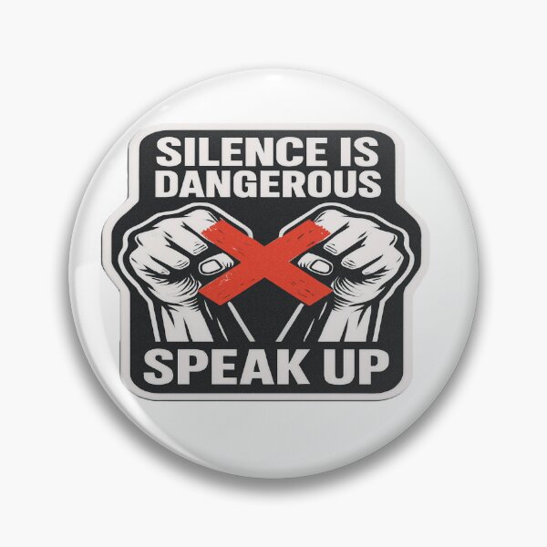 Item preview, Silence Is Dangerous Speak Up designed and sold by Owcomm.