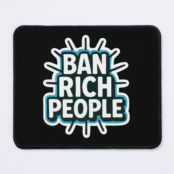 Item preview, Ban Rich People designed and sold by Owcomm.