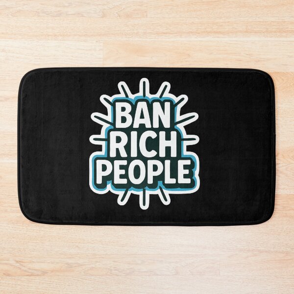 Item preview, Ban Rich People designed and sold by Owcomm.