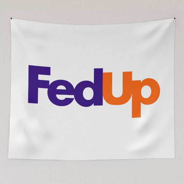 Artikelvorschau, Fed Up – Versandparodie-Design – Fed Up basierend auf einer bestimmten Reederei entworfen und verkauft von PIXEL POP DESIGNS - Beyond the Norm!.