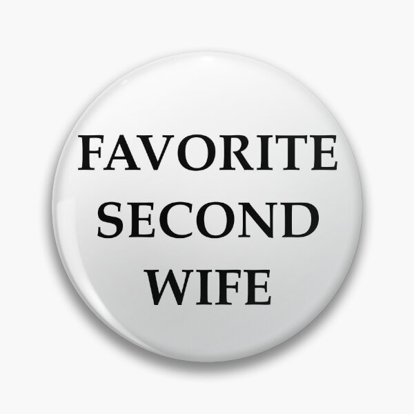 Item preview, Favorite Second Wife designed and sold by the1249.