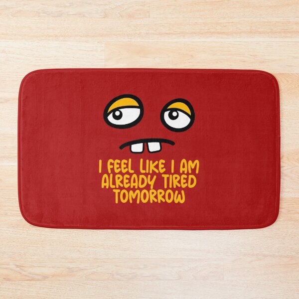 Item preview, Cartoon I feel like I'm already tired tomorrow designed and sold by shirt-o-mat.
