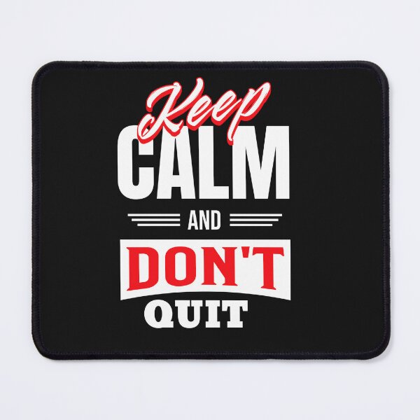 Item preview, Keep Calm and Don't Quit designed and sold by cope64.