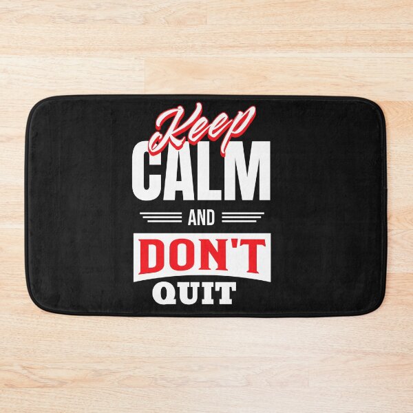 Item preview, Keep Calm and Don't Quit designed and sold by cope64.
