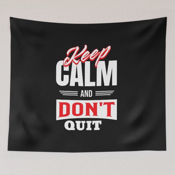 Item preview, Keep Calm and Don't Quit designed and sold by cope64.