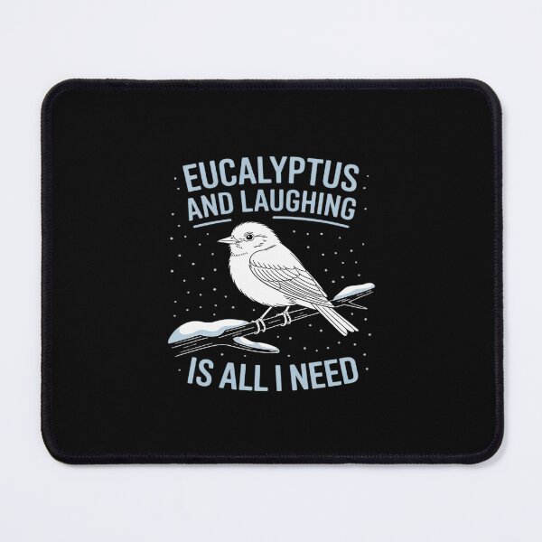 Item preview, Eucalyptus & laughing is all I need for Kookaburra designed and sold by August4Laughs25.