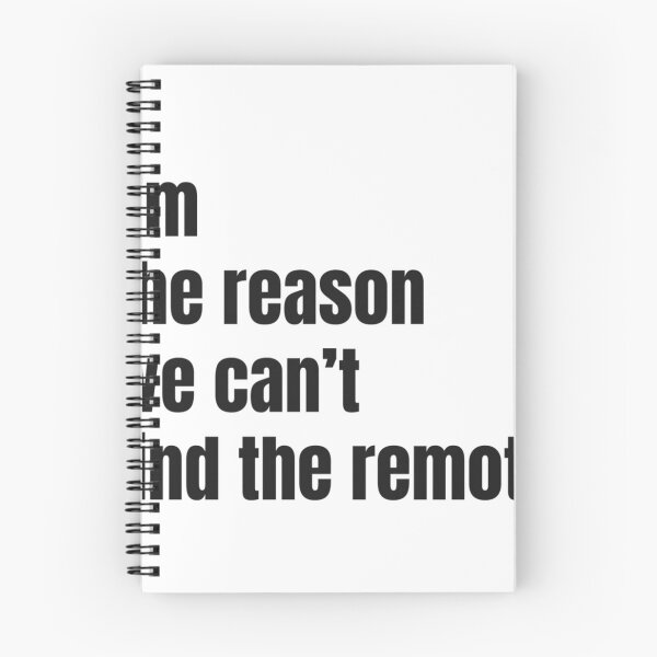 Item preview, I'M The Reason We Can'T Find The Remote designed and sold by OsmoSiltonen.