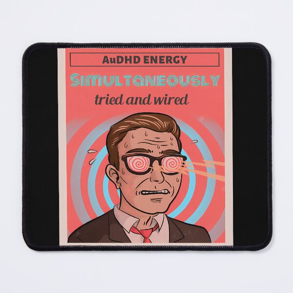 Item preview, Audhd Simultaneously Tired And Wired designed and sold by KimberleeWider.