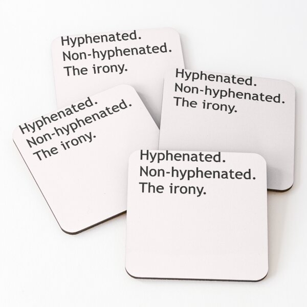 Item preview,  Hyphenated Non-Hyphenated. The Irony. designed and sold by KimberleeWider.