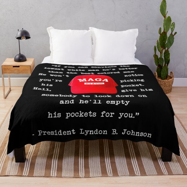 Item preview, President LBJ Famous Quote Lowest White Man Maga designed and sold by ProtestDonald.