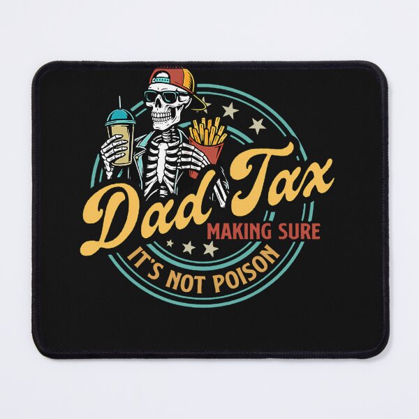 Item preview, Dad Tax Making Sure Its Not Poison Funny Food Dad designed and sold by ZaruckiJami.