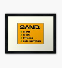 Sand: The Worst Framed Print
