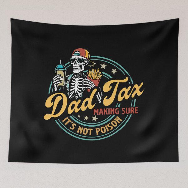 Item preview, Dad Tax Making Sure Its Not Poison Funny Food Dad designed and sold by Lohmaneeratana.
