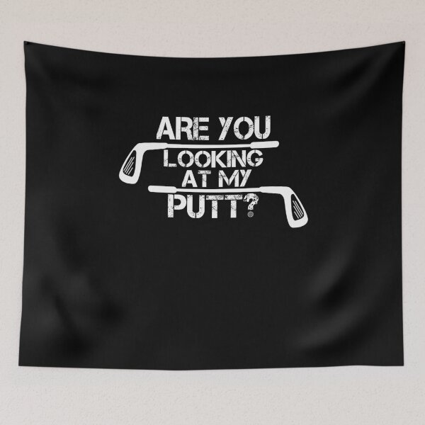 Item preview, Are You Looking At My Putt Funny Golf Shirt Golfer Golfing Club Fun designed and sold by Basti09.