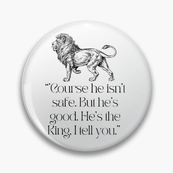 Item preview, "'Course he isn't safe" Narnia Quote designed and sold by The Painted Topaz.