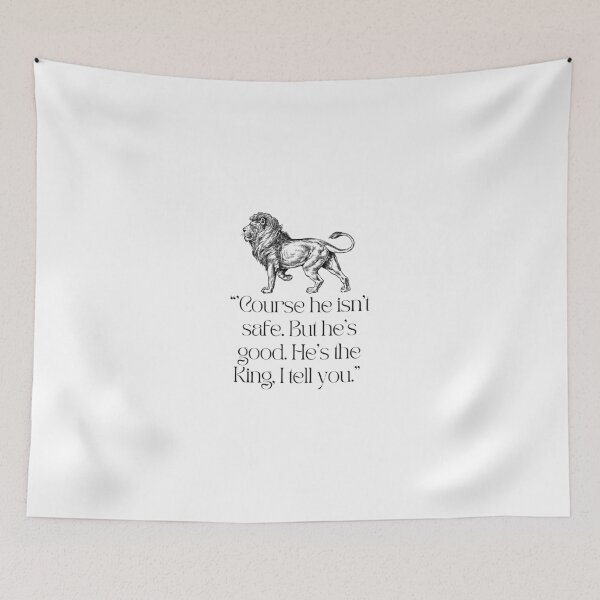 Item preview, "'Course he isn't safe" Narnia Quote designed and sold by The Painted Topaz.
