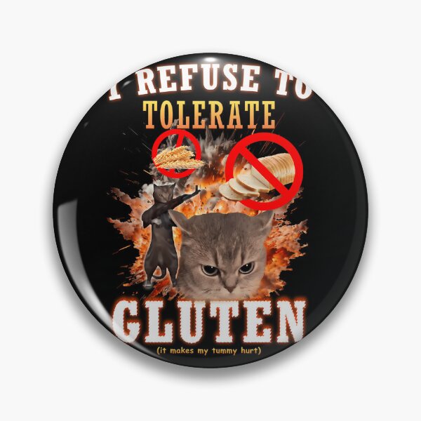Item preview,  I Refuse To Tolerate Gluten Funny Cat Meme designed and sold by ThomsonRiot.