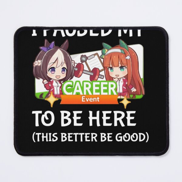 Item preview, I Paused My Umamusume Career To Be Here designed and sold by ThomsonRiot.