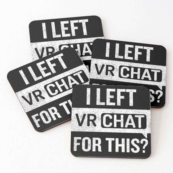 Item preview, I Left Vrchat For This - Vr designed and sold by Ekkuskelahj.