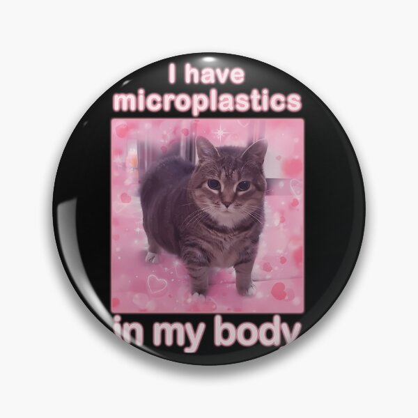 Item preview, Microplastics In Body Funny Cat Meme Gifts designed and sold by Kordowski.