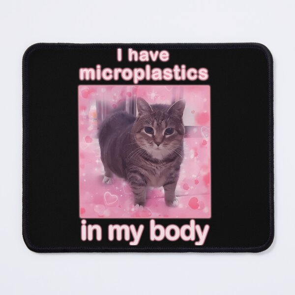 Item preview, Microplastics In Body Funny Cat Meme Gifts designed and sold by Kordowski.