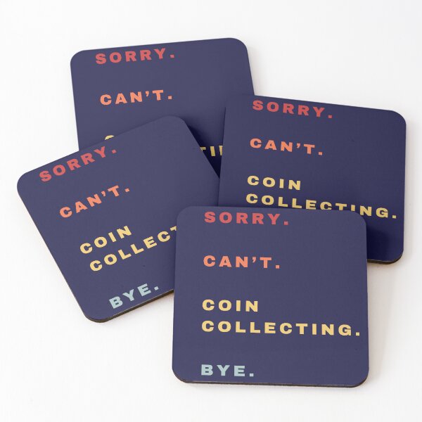 Item preview, Sorry Can't Collecting-Coins Bye Funny Retro Saying - Coin Collector's Gift designed and sold by Wiss2Arts.