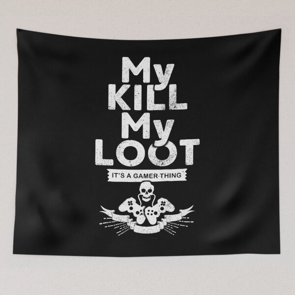 Item preview, Cool Gamer My Kill My Loot designed and sold by Olgaalkolan.