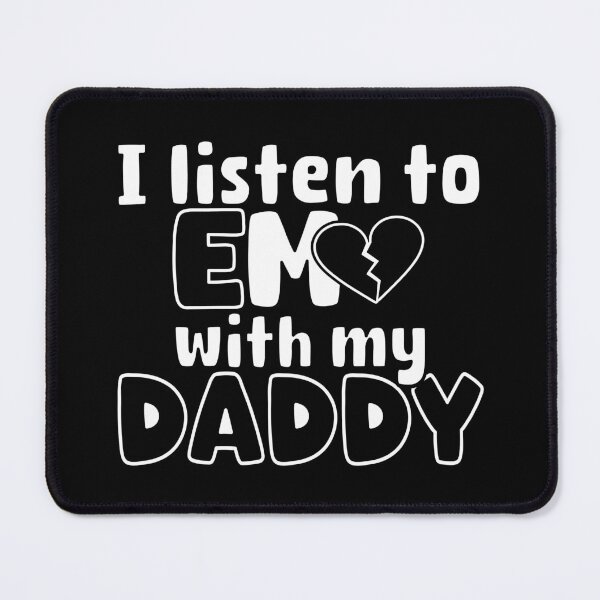 Item preview, I Listen to Emo with my Daddy designed and sold by DAFIN.