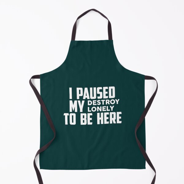 Item preview, I Paused My Destroy Lonely To Be Here designed and sold by BTSArmySurplus.