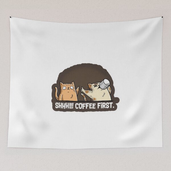 Item preview, Funny Cat Coffee Quote “Shhh!!! Coffee First” designed and sold by thesnakeater.