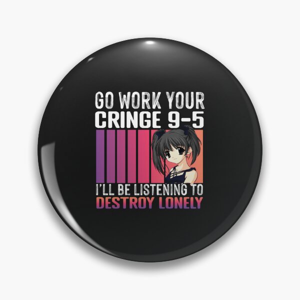 Item preview, Go Work Your Cringe 9-5 I'll Be Listening To Destroy Lonely  designed and sold by BTSArmySurplus.