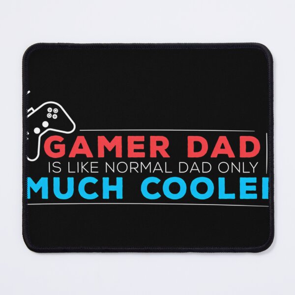 Item preview, Gamer Dad Is Like Normal Dad Only Much Cooler designed and sold by ANANLEREDFORD.