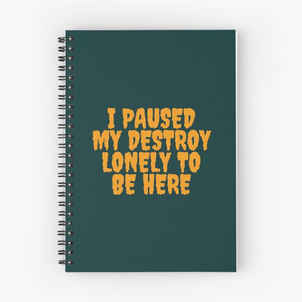 Item preview, I paused my destroy lonely to be here  designed and sold by BTSArmySurplus.