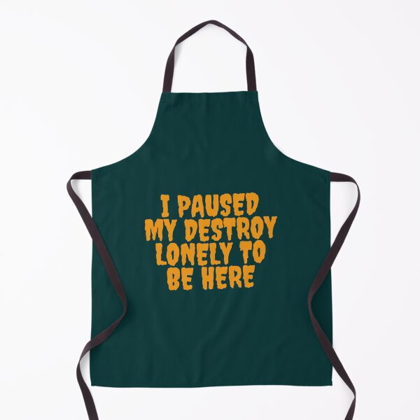 Item preview, I paused my destroy lonely to be here designed and sold by BTSArmySurplus.
