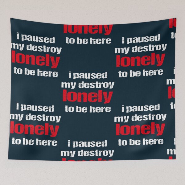 Item preview, I paused my destroy lonely to be here  designed and sold by BTSArmySurplus.