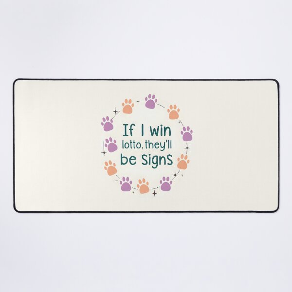 Item preview, If I Win Lotto, They'll Be Signs Sticker designed and sold by FlamingGalahDesigns.