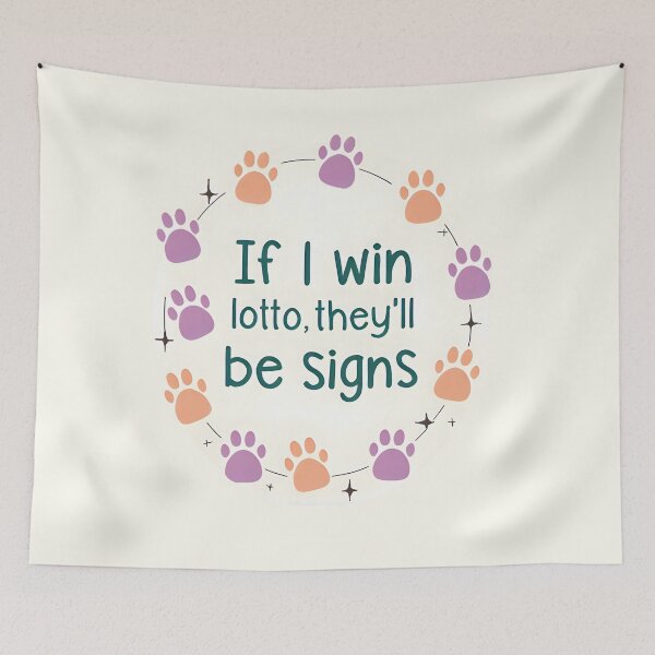 Item preview, If I Win Lotto, They'll Be Signs Sticker designed and sold by FlamingGalahDesigns.